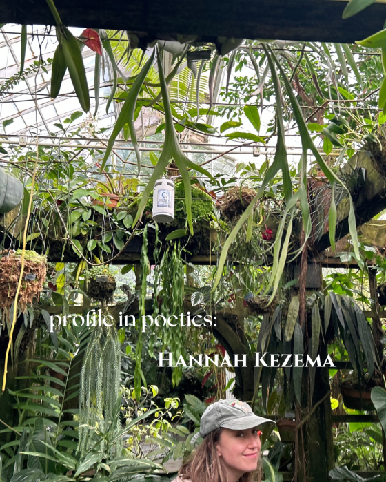 profiles in poetics: Hannah&nbsp;Kezema